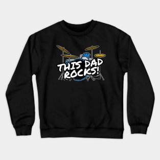 This Dad Rocks Drums Drummer Father's Day Crewneck Sweatshirt
